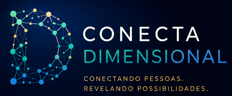 CONECTA DIMENSIONAL — Conectando pessoas. Revelando possibilidades.